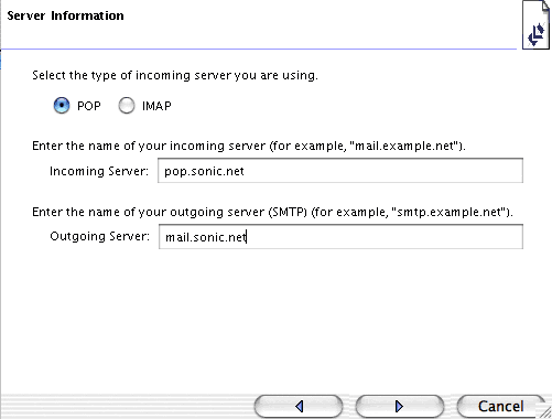 Enter "pop.sonic.net" and "mail.sonic.net" as the Incoming and Outgoing mail servers.